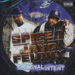 Spice 1 & Jayo Felony "Criminal Intent"