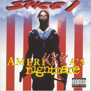 Spice 1 "Amerikkka&#39;s Nightmare"