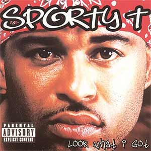 Sporty T "Look What I Got"
