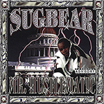 Sugbear "Mr Hustlematic"