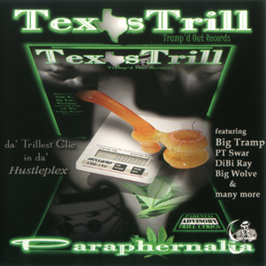 Texas Trill "Paraphernalia"