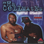 Tha Cellmates "Bluntly Speaking"