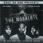 Tha Mobaloti "Tha Mob Won&#39;t Take No For An Answer"
