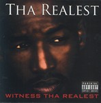 Tha Realest "Witness Tha Realest"