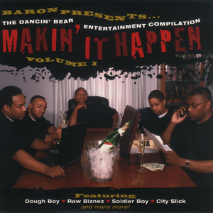 The Dancin&#39; Bear Entertainment Compilation "Makin&#39; It Happen Volume I"