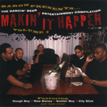 The Dancin&#39; Bear Entertainment Compilation "Makin&#39; It Happen Volume I"