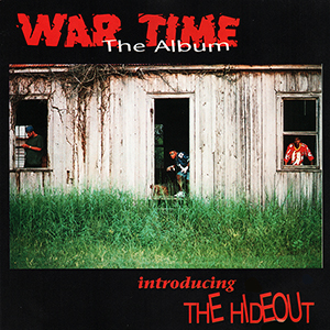The Hideout "War Time The Album"