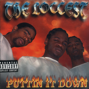 The Loccest "Puttin It Down"