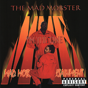 The Mad Mobster "I&#39;m The One"