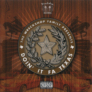 The Wreckshop Family "Doin It Fa Texas"