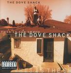 The Dove Shack "This Is The Shack"