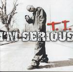 T.I. "I&#39;m Serious"