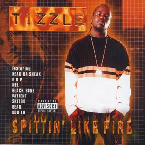 Tizzle "Spittin&#39; Like Fire"