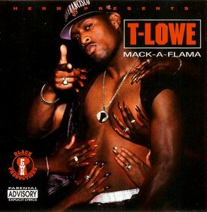 T-Lowe "Mack-A-Flama"