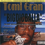 Tomi Gran "Bigdicballa"