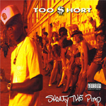Too Short "Shorty The Pimp"