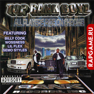 Top Rank Boyz "All Players Ride On Chrome"
