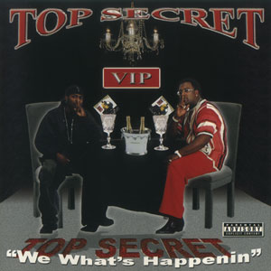 Top Secret "We What&#39;s Happenin"
