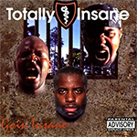 Totally Insane "Goin&#39; Insane"