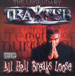 Legendary Traxster "All Hell Breaks Loose"