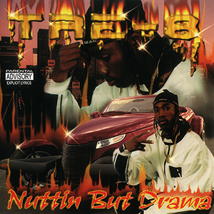 Tre-8 "Nuttin But Drama"