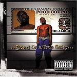 Trick Daddy "Based on a True Story"