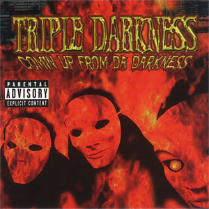 Triple Darkness "Comin Up From Da Darkness"