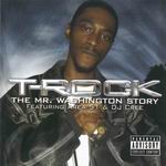 T-Rock "The Mr. Washington Story"