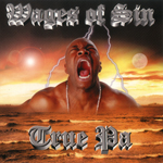 True Pa "Wages Of Sin"