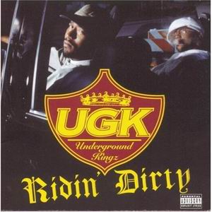 UGK "Ridin&#39; Dirty"