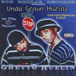 Unda Groun Huzlaz "Ghetto Huzlin"