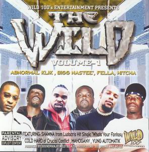 Wild 100s Ent. Presents "The Wild" Vol.1