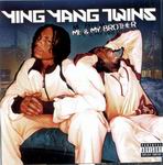 Ying Yang Twins "Me & My Brother"