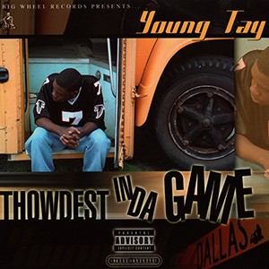 Young Tay "Thowdest In Da Game"