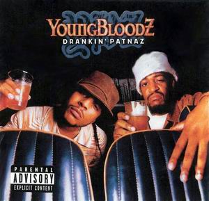 Youngbloodz "Drankin Patnaz"