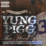 Yung Pigg "Tha Hood Boss"